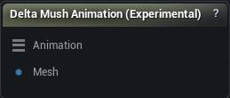 Delta Mush Animation (Experimental) node