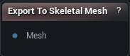 Export To Skeletal Mesh node