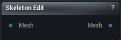Skeleton Edit node